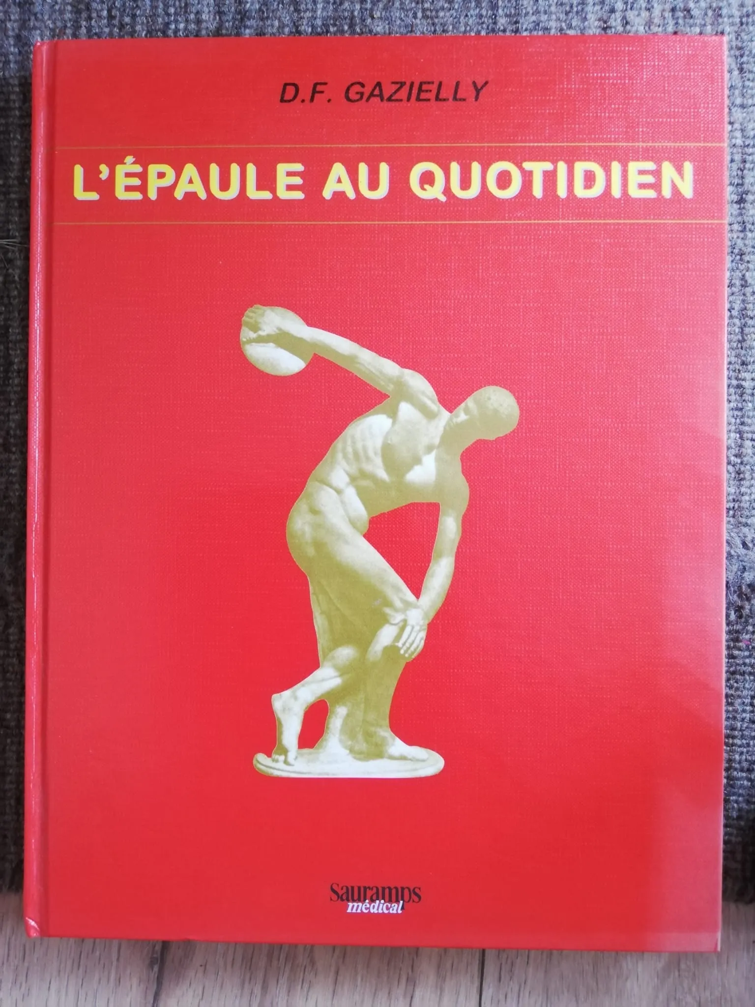 L'Épaule au Quotidien, D.F. Gazielly, Sauramps Médical 1999